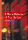 Image for A Moral Defense of Prostitution