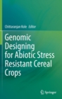 Image for Genomic Designing for Abiotic Stress Resistant Cereal Crops
