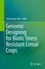 Image for Genomic Designing for Biotic Stress Resistant Cereal Crops