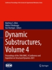 Image for Dynamic Substructures, Volume 4 : Proceedings of the 39th IMAC, A Conference and Exposition on Structural Dynamics 2021