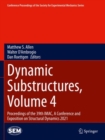 Image for Dynamic substructures  : proceedings of the 39th IMAC, a conference and exposition on structural dynamics 2021