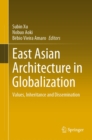 Image for East Asian Architecture in Globalization: Values, Inheritance and Dissemination