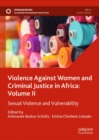 Image for Violence against women and criminal justice in Africa.: (Sexual violence and vulnerability)