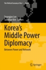 Image for Korea&#39;s middle power diplomacy  : between power and network
