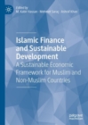 Image for Islamic finance and sustainable development: a sustainable economic framework for Muslim and non-Muslim countries