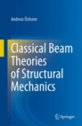Image for Classical Beam Theories of Structural Mechanics