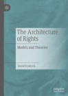 Image for The Architecture of Rights: Models and Theories