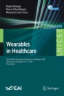 Image for Wearables in Healthcare : Second EAI International Conference, HealthWear 2020, Virtual Event, December 10-11, 2020, Proceedings