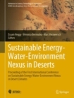 Image for Sustainable Energy-Water-Environment Nexus in Deserts: Proceeding of the First International Conference on Sustainable Energy-Water-Environment Nexus in Desert Climates