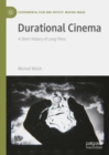 Image for Durational Cinema: A Short History of Long Films