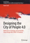 Image for Designing the City of People 4.0: Reflections on Strategic and Sustainable Urban Design After Covid-19 Pandemic : 1