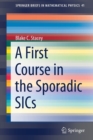 Image for A First Course in the Sporadic SICs