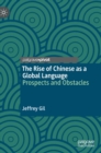 Image for The rise of Chinese as a global language  : prospects and obstacles