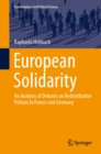 Image for European Solidarity: An Analysis of Debates on Redistributive Policies in France and Germany