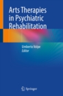 Image for Arts Therapies in Psychiatric Rehabilitation