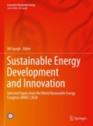 Image for Sustainable energy development and innovation  : selected papers from the World Renewable Energy Congress (WREC) 2020