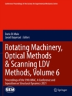 Image for Rotating machinery, optical methods &amp; scanning LDV methods  : proceedings of the 39th IMAC, a conference and exposition on structural dynamics 2021Volume 6