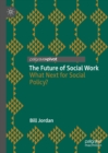 Image for The future of social work: what next for social policy?