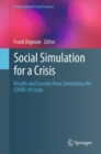 Image for Social Simulation for a Crisis : Results and Lessons from Simulating the COVID-19 Crisis