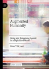 Image for Augmented humanity: being and remaining agentic in a digitalized world