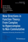 Image for New directions in function theory - from complex to hypercomplex to non-commutative  : Chapman University, November 2019