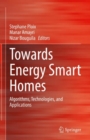 Image for Towards Energy Smart Homes: Algorithms, Technologies, and Applications