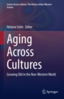 Image for Aging Across Cultures : Growing Old in the Non-Western World