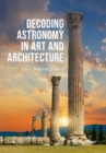 Image for Decoding Astronomy in Art and Architecture