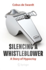 Image for Silencing a Whistleblower: A Story of Hypocrisy