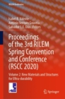Image for Proceedings of the 3rd RILEM Spring Convention and Conference (RSCC 2020): Volume 2: New Materials and Structures for Ultra-Durability