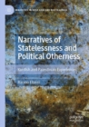 Image for Narratives of Statelessness and Political Otherness