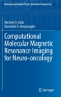 Image for Computational Molecular Magnetic Resonance Imaging for Neuro-oncology