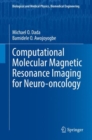 Image for Computational Molecular Magnetic Resonance Imaging for Neuro-Oncology