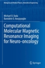 Image for Computational molecular magnetic resonance imaging for neuro-oncology