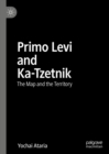 Image for Primo Levi and Ka-Tzetnik: the map and the territory