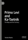 Image for Primo Levi and Ka-Tzetnik  : the map and the territory