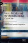 Image for Interculturality and the English Language Classroom