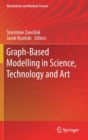 Image for Graph-Based Modelling in Science, Technology and Art