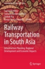 Image for Railway transportation in South Asia  : infrastructure planning, regional development and economic impacts