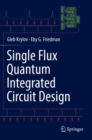 Image for Single Flux Quantum Integrated Circuit Design