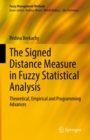 Image for Signed Distance Measure in Fuzzy Statistical Analysis: Theoretical, Empirical and Programming Advances