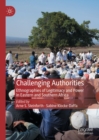 Image for Challenging authorities: ethnographies of legitimacy and power in eastern and southern Africa