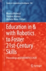Image for Education in &amp; With Robotics to Foster 21St-Century Skills: Proceedings of EDUROBOTICS 2020
