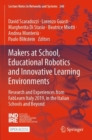 Image for Makers at School, Educational Robotics and Innovative Learning Environments