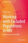 Image for Working With Excluded Populations in HIV: Hard to Reach or Out of Sight?