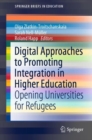 Image for Digital Approaches to Promoting Integration in Higher Education: Opening Universities for Refugees