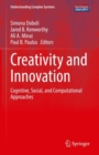 Image for Creativity and Innovation: Cognitive, Social, and Computational Approaches