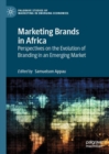 Image for Marketing Brands in Africa: Perspectives on the Evolution of Branding in an Emerging Market