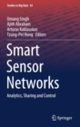 Image for Smart Sensor Networks : Analytics, Sharing and Control