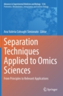 Image for Separation Techniques Applied to Omics Sciences : From Principles to Relevant Applications